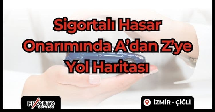Sigortalı Hasar Onarımı
