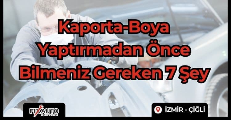 Kaporta-Boya Yaptırmadan Önce Bilmeniz Gerekenler
